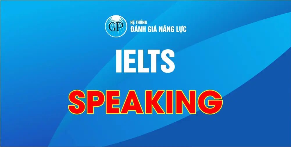Luyện thi IELTS - Speaking
