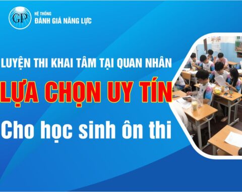 Trung tâm luyện thi tại Quan nhân: Lựa chọn uy tín cho học sinh ôn thi
