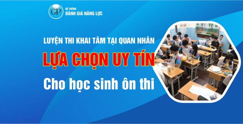 Trung tâm luyện thi tại Quan nhân: Lựa chọn uy tín cho học sinh ôn thi